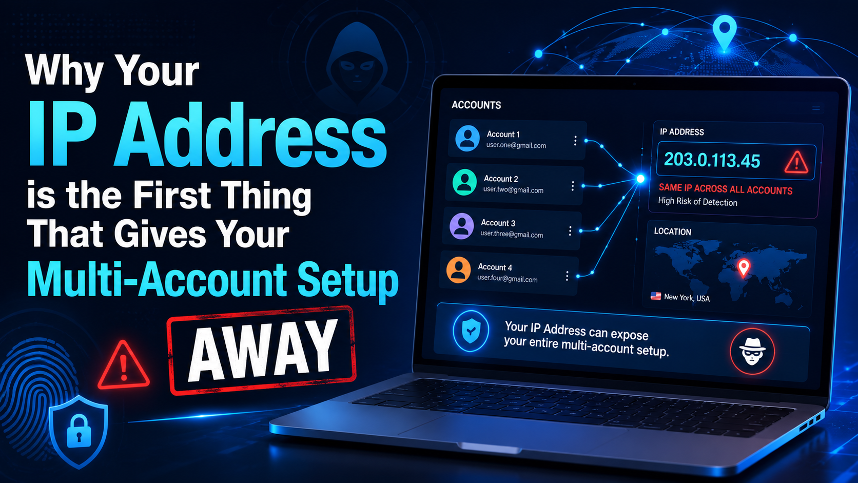 Why Your IP Address is the First Thing That Gives Your Multi-Account Setup Away